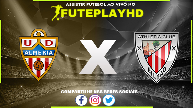 Assistir Almería x Athletic Bilbao AO VIVO Online 12/02/2024