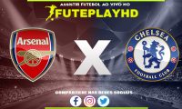 Assistir Arsenal x Chelsea AO VIVO Online 10/12/2023