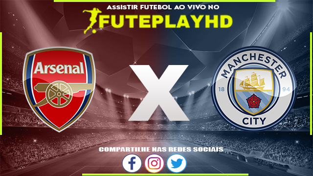 Assistir Arsenal x Manchester City AO VIVO Online 06/08/2023