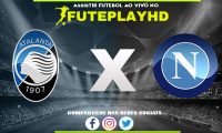 Assistir Atalanta x Napoli AO VIVO Online 25/11/2023