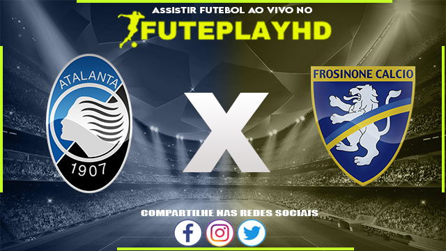 Assistir Atalanta x Frosinone AO VIVO Online 15/01/2024