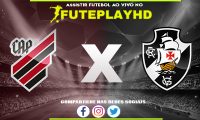 Assistir Athletico PR x Vasco AO VIVO Online 25/11/2023