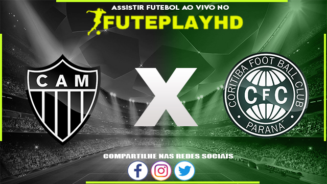 Assistir Atlético-MG x Coritiba AO VIVO Online 08/10/2023