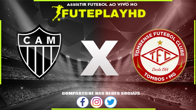 Assistir Atlético-MG x Tombense AO VIVO Online 14/02/2024