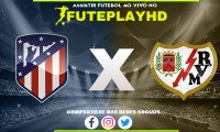 Assistir Atlético Madrid x Rayo Vallecano AO VIVO Online 31/01/2024