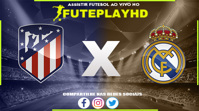 Assistir Atlético Madrid x Real Madrid AO VIVO Online 24/09/2023