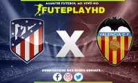 Assistir Atlético Madrid x Valência AO VIVO Online 28/01/2024