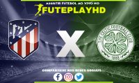 Assistir Atlético Madrid x Celtic AO VIVO Online 07/11/2023