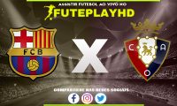 Assistir Barcelona x Osasuna AO VIVO Online 31/01/2024