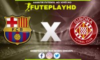 Assistir Barcelona x Girona AO VIVO Online 10/12/2023