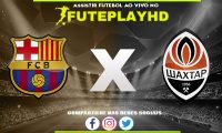 Assistir Barcelona x Shakhtar Donetsk AO VIVO Online 25/10/2023