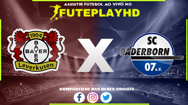 Assistir Bayer Leverkusen x Paderborn AO VIVO Online 21/07/2023