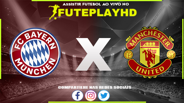 Assistir Bayern de Munique x Manchester United AO VIVO Online 20/09/2023