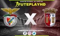 Assistir Benfica x Braga AO VIVO Online 10/01/2024