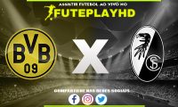 Assistir Borussia Dortmund x Freiburg AO VIVO Online 09/02/2024