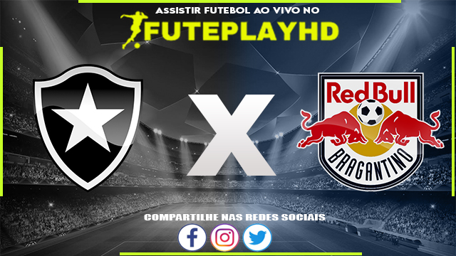 Assistir Botafogo x RB Bragantino AO VIVO Online 15/07/2023