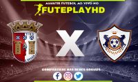 Assistir Braga x Qarabag AO VIVO Online 15/02/2024