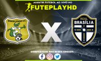 Assistir Brasiliense x Real Brasília AO VIVO Online 14/02/2024