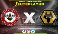 Assistir Brentford x Wolverhampton AO VIVO Online 05/01/2024