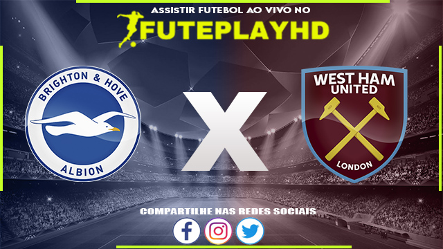 Assistir Brighton x West Ham AO VIVO Online 26/08/2023