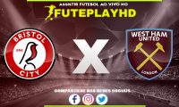 Assistir Bristol City x West Ham AO VIVO Online 16/01/2024