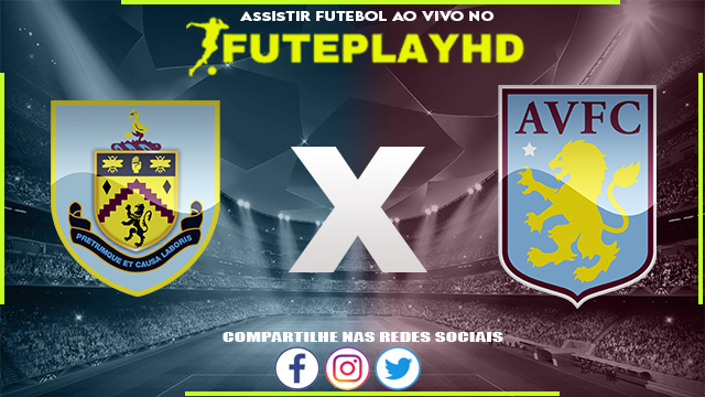 Assistir Burnley x Aston Villa AO VIVO Online 27/08/2023