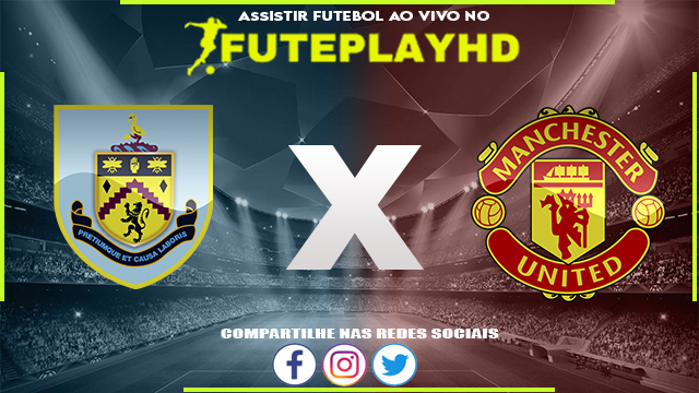 Assistir Burnley x Manchester United AO VIVO Online 23/09/2023