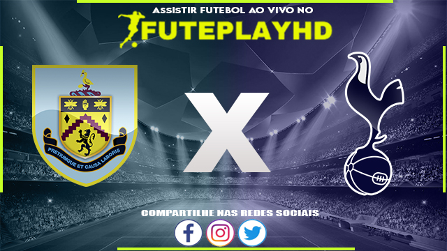 Assistir Burnley x Tottenham AO VIVO Online 02/09/2023