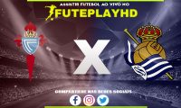 Assistir Celta Vigo x Real Sociedad AO VIVO Online 23/01/2024