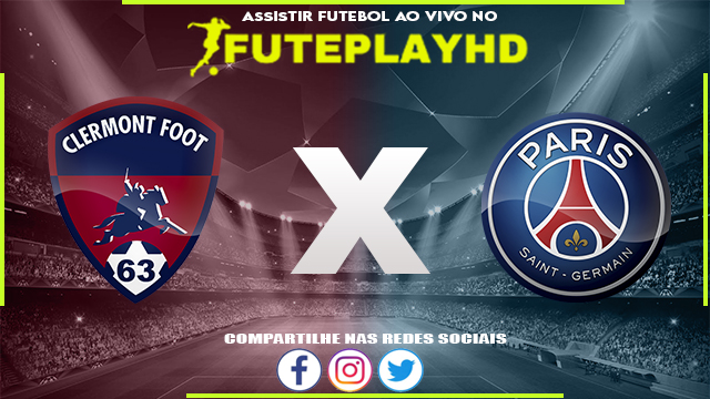 Assistir Clermont x PSG AO VIVO Online 30/09/2023