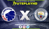 Assistir Copenhagen x Manchester City AO VIVO Online 13/02/2024