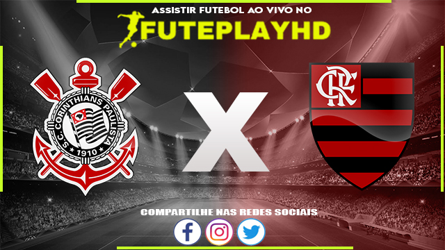 Assistir Corinthians x Flamengo AO VIVO Online 07/10/2023