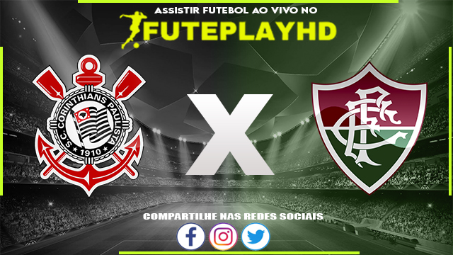 Assistir Corinthians x Fluminense AO VIVO Online 19/09/2023