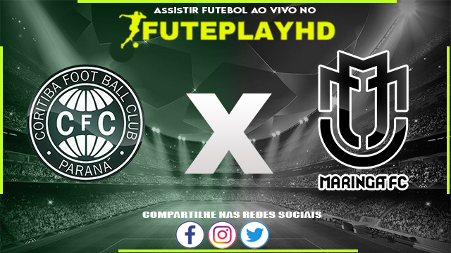 Assistir Coritiba x Maringá AO VIVO Online 14/02/2024