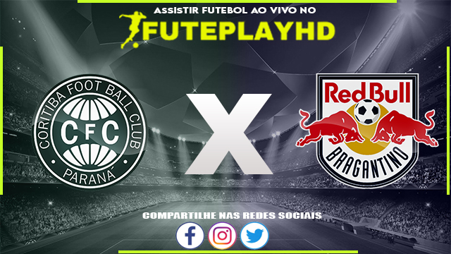 Assistir Coritiba x RB Bragantino AO VIVO Online 06/08/2023