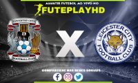 Assistir Coventry x Leicester AO VIVO Online 13/01/2024