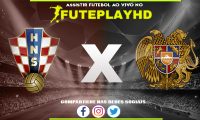 Assistir Croácia x Armenia AO VIVO Online 21/11/2023