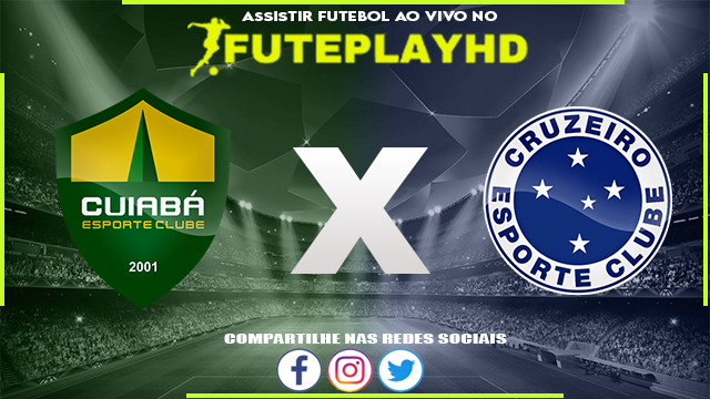 Assistir Cuiabá x Cruzeiro AO VIVO Online 14/10/2023