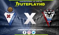 Assistir Eibar x Mirandes AO VIVO Online 26/01/2024