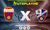 Assistir Eldense x Huesca AO VIVO Online 10/02/2024