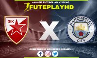 Assistir Estrela Vermelha x Manchester City AO VIVO Online 13/12/2023