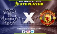 Assistir Everton x Manchester United AO VIVO Online 26/11/2023