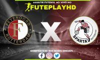 Assistir Feyenoord x Sparta Rotterdam AO VIVO Online 11/02/2024