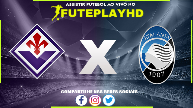 Assistir Fiorentina x Atalanta AO VIVO Online 17/09/2023