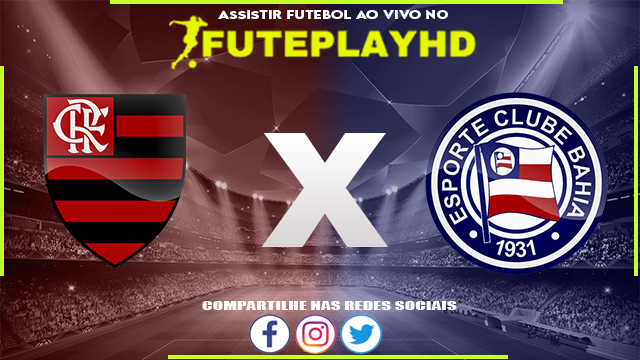 Assistir Flamengo x Bahia AO VIVO Online 30/09/2023