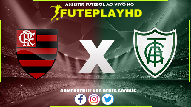 Assistir Flamengo x América-MG AO VIVO Online 22/07/2023