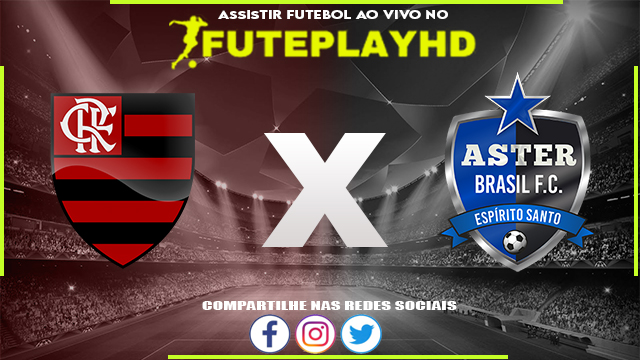 Assistir Flamengo x Aster Brasil AO VIVO Online 19/01/2024