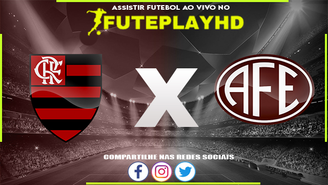 Assistir Flamengo x Ferroviária AO VIVO Online 11/02/2024