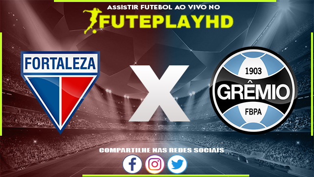 Assistir Fortaleza x Grêmio AO VIVO Online 30/09/2023