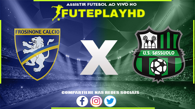 Assistir Frosinone x Sassuolo AO VIVO Online 17/09/2023